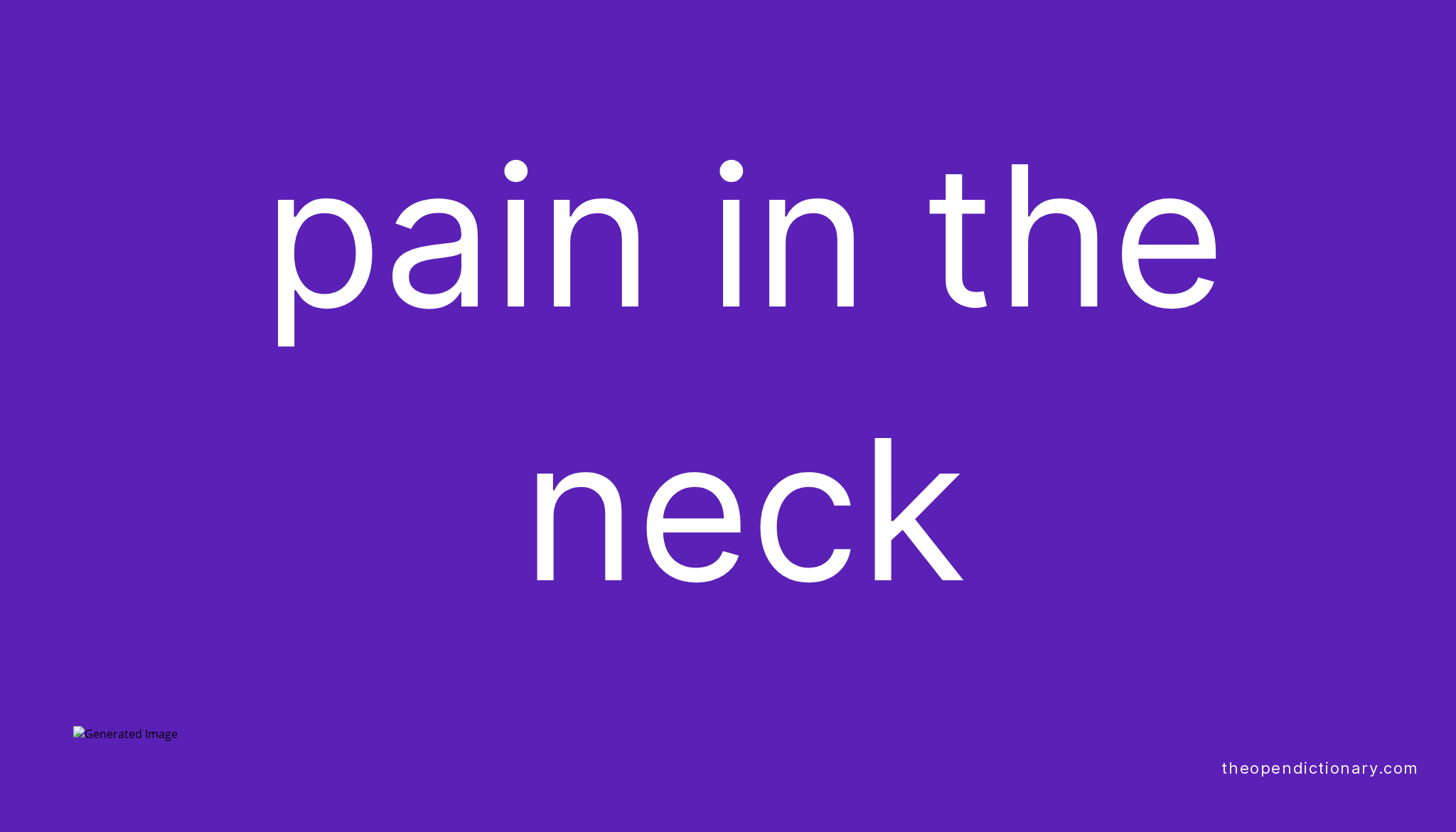 pain-in-the-neck-what-is-the-definition-and-meaning-of-idiom-pain-in